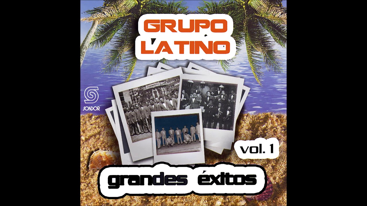🎧GRUPO LATINO - Grandes Exitos Vol. 1 (2012) [📀Calidad SONDOR]