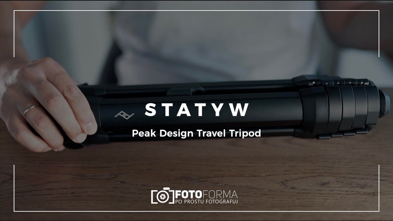Statyw Peak Design Travel Tripod - warto czy nie?