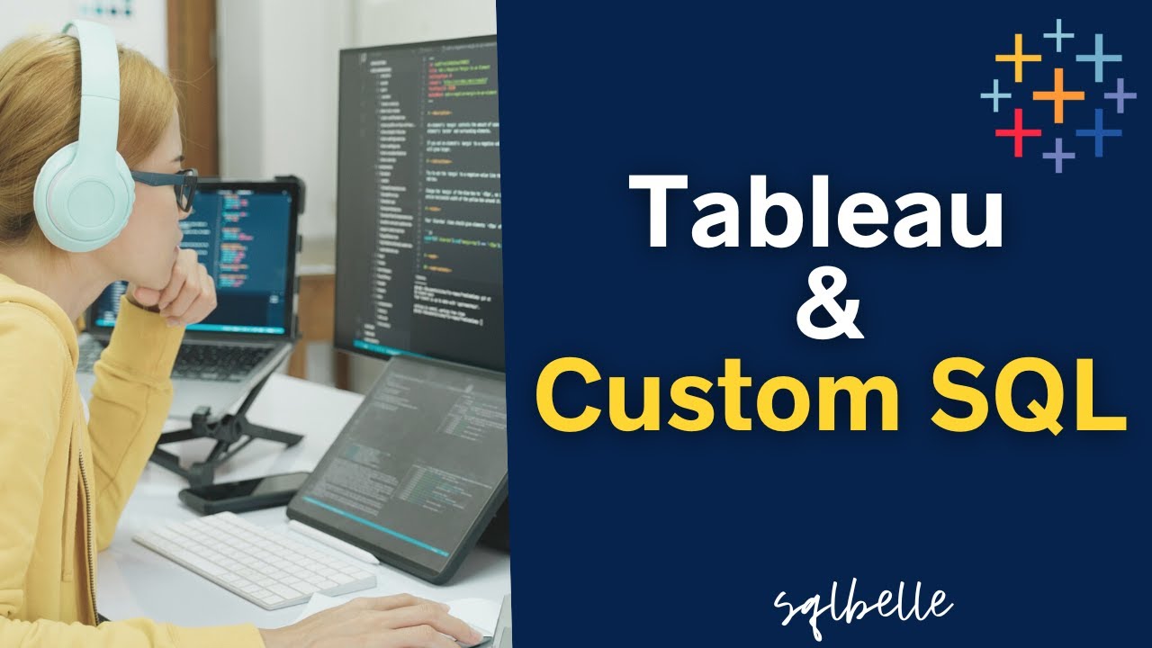 Tableau и пользовательский SQL — плюс хранимая процедура, параметры и начальный SQL | sqlbelle