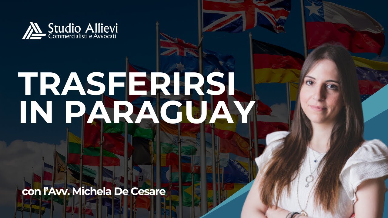 Trasferirsi in Paraguay: cosa devi sapere?