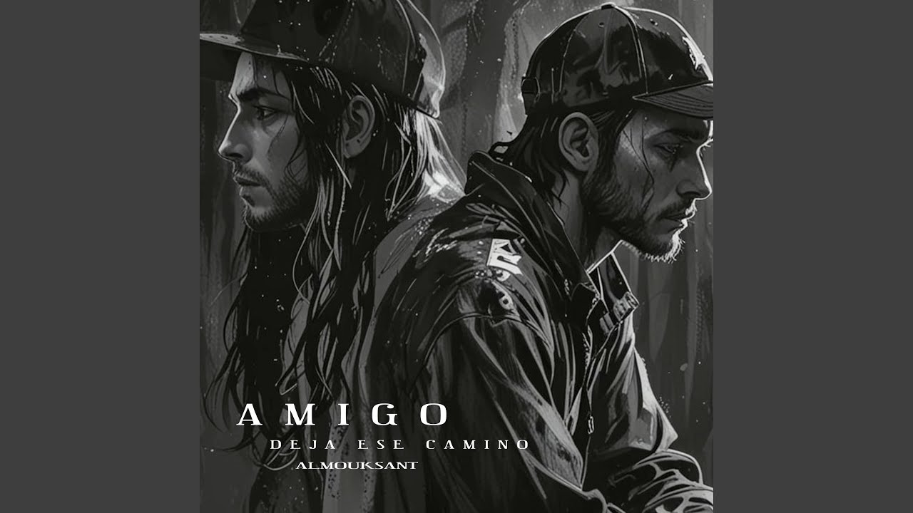 Amigo, Deja Ese Camino