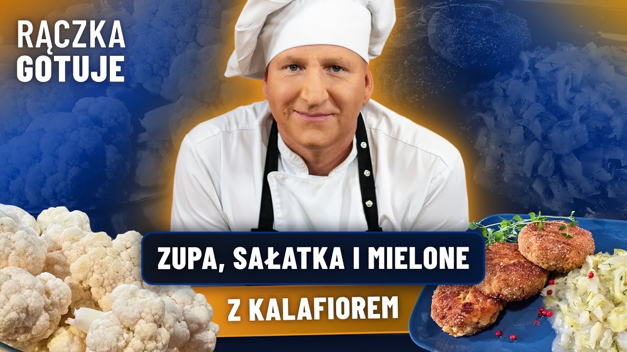 Blumkol w roli głównej! Kalafior na trzy sposoby: zupa krem, sałatka i.... mielone! | RĄCZKA GOTUJE