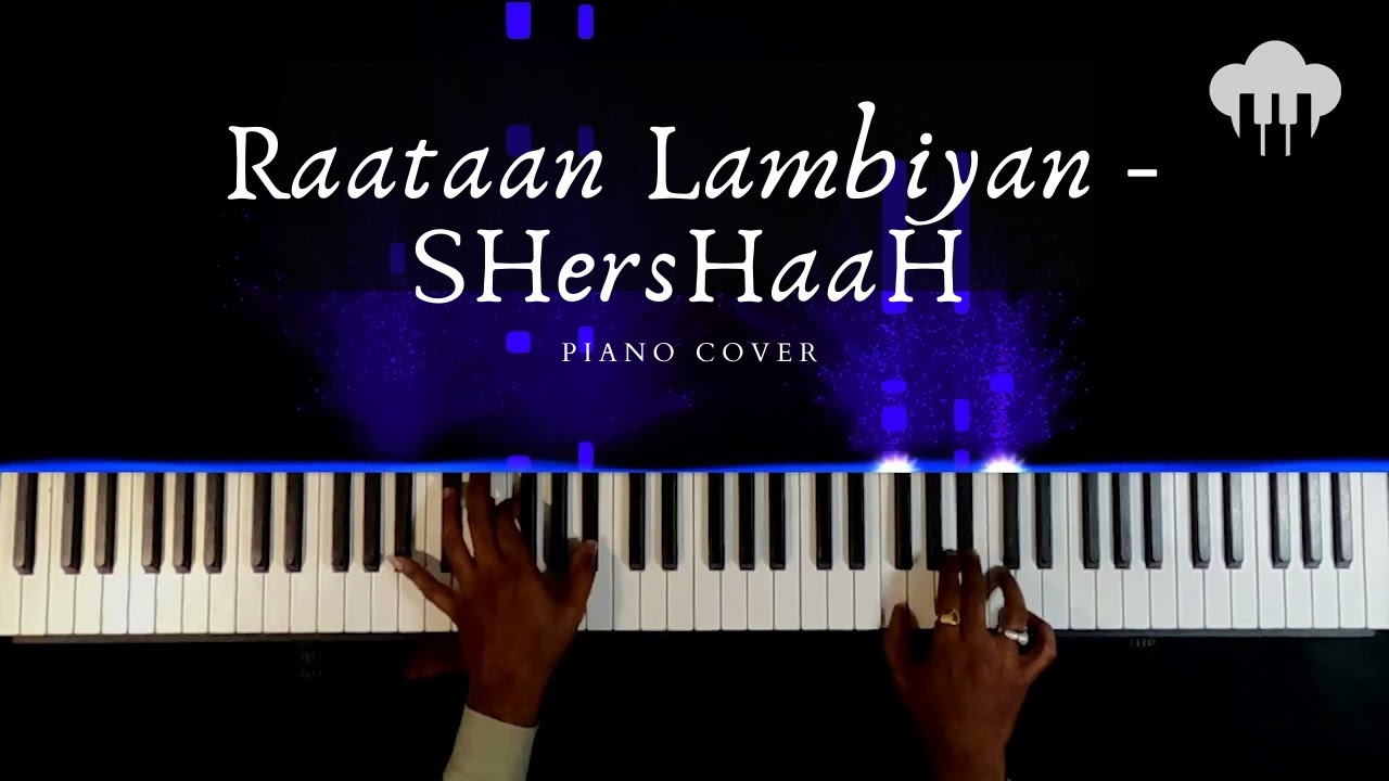 Raataan Lambiyan | Piano Cover | Jubin Nautiyal | Aakash Desai