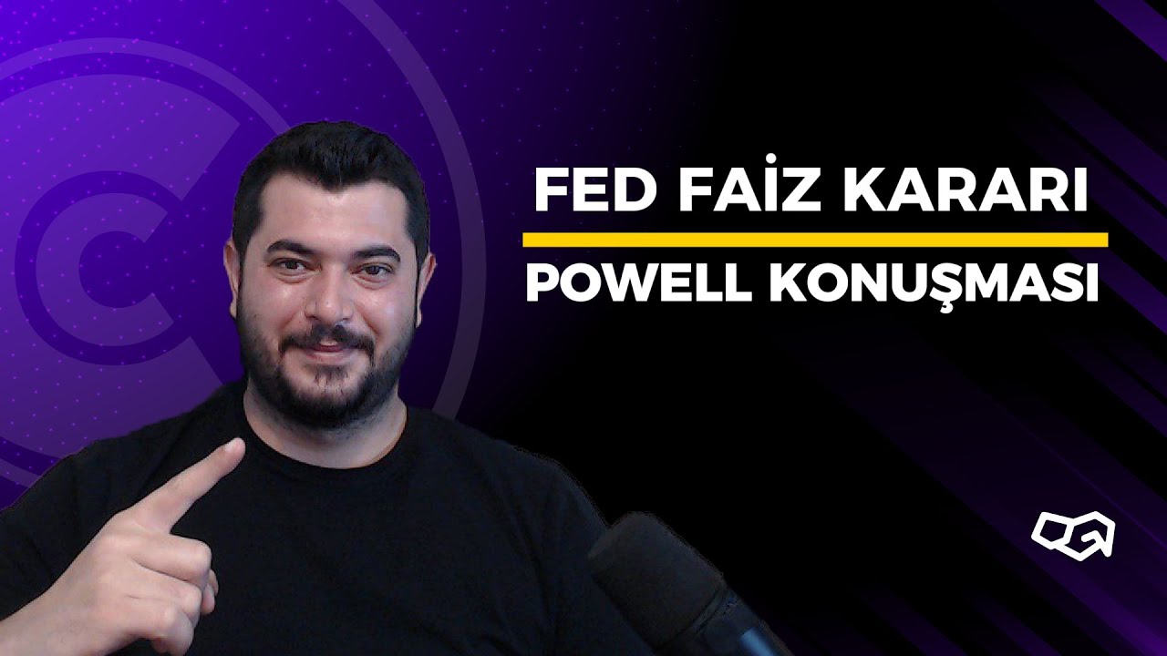 FED FAİZ KARARI | POWELL KONUŞMASI