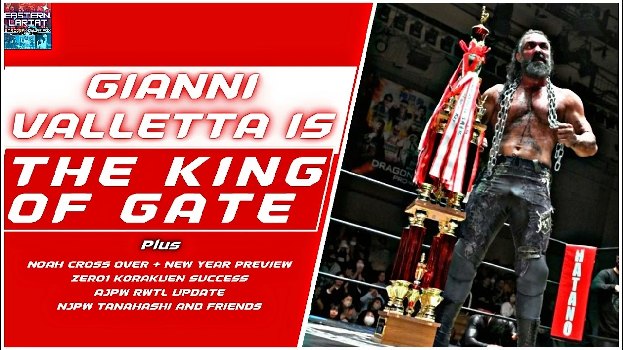 Eastern Lariat #314: King of Gate Fallout, NJPW, AJPW, NOAH, ZERO1 Updates