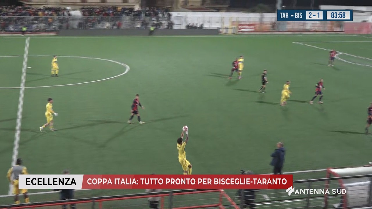 04 FEBBRAIO 2026 - ECCELLENZA - COPPA ITALIA: TUTTO PRONTO PER BISCEGLIE - TARANTO