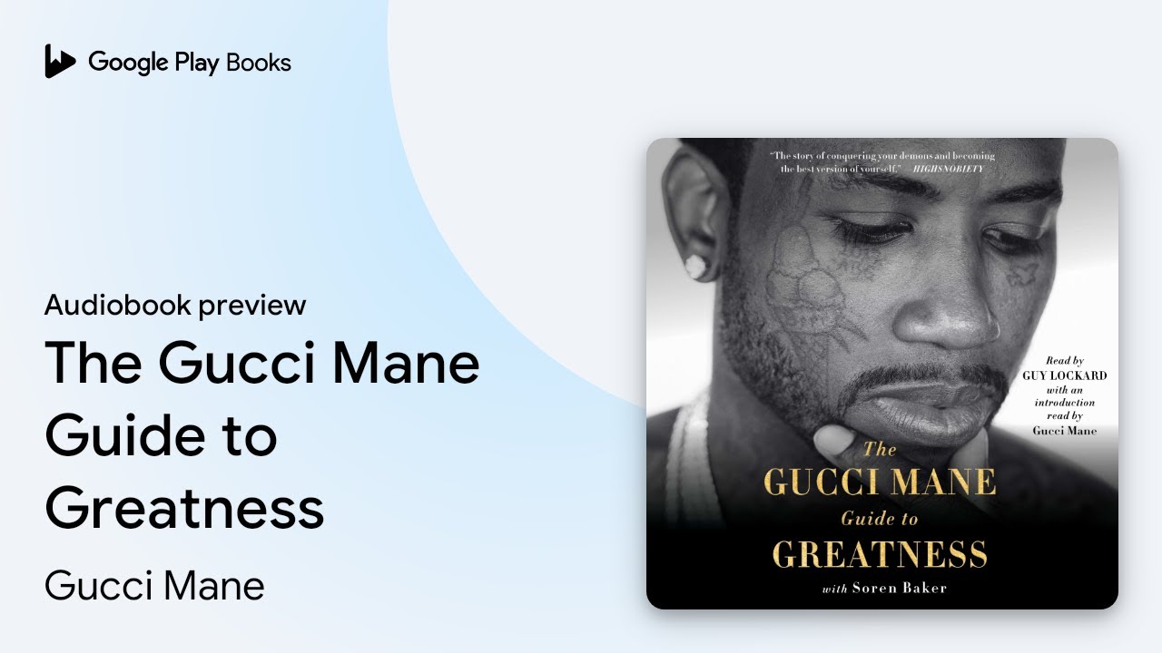 The Gucci Mane Guide to Greatness by Gucci Mane &middot; Audiobook preview