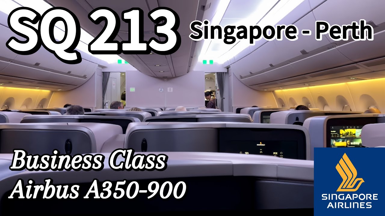 SQ213 Business Class Singapore → Perth | Airbus A350-900 Singapore Airlines