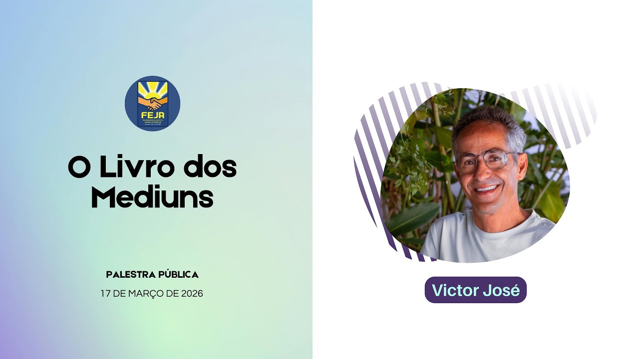 Palestra pública: O Livro dos Médiuns - Victor José