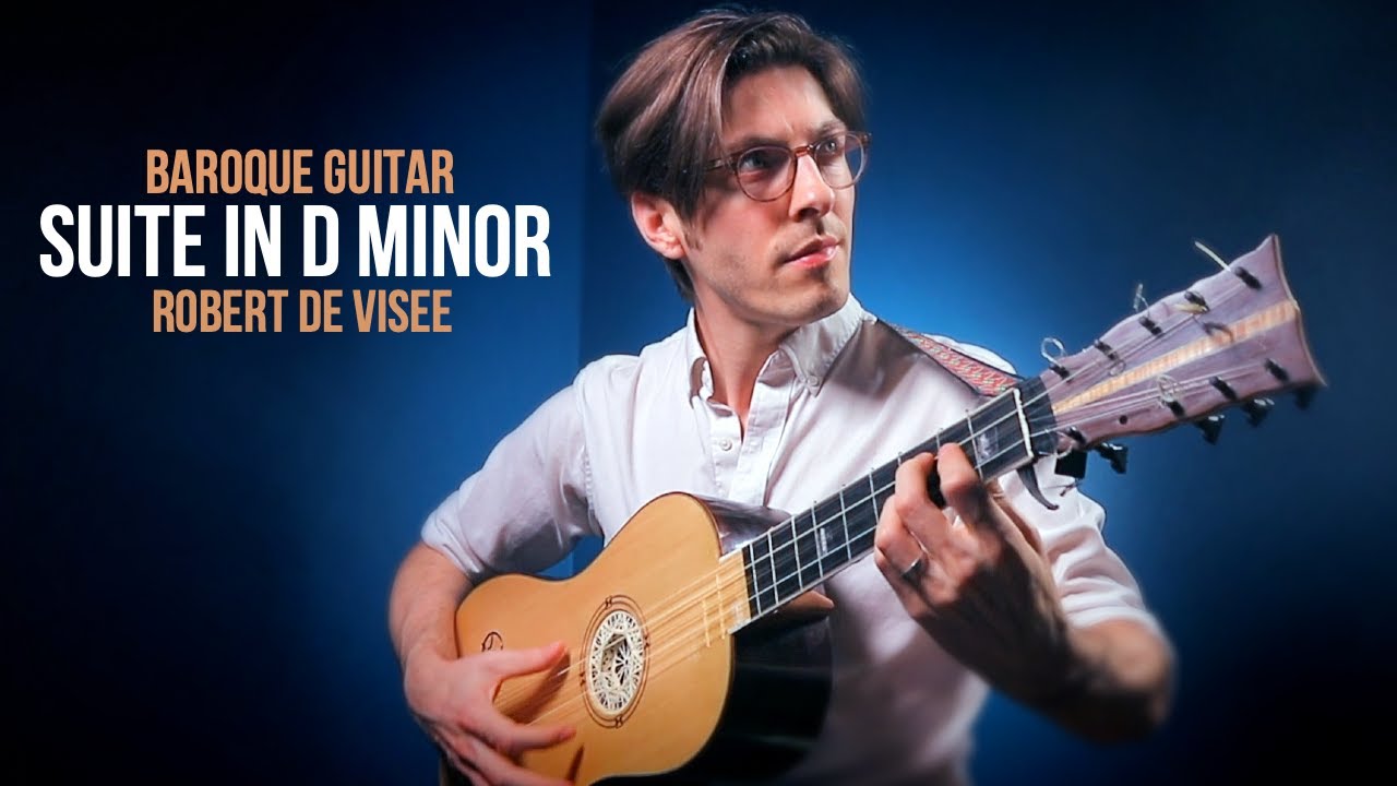Suite in D minor by Visée - Baroque Guitar