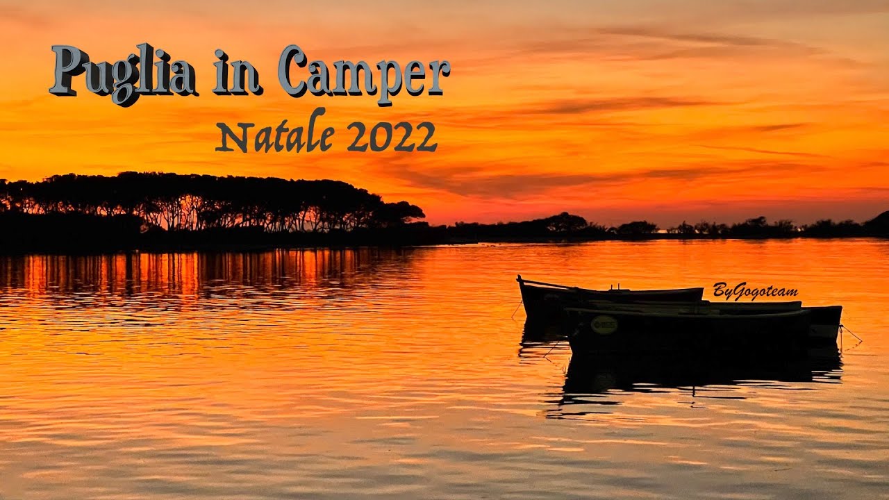 Puglia in Camper (Natale 2022) - By Gogoteam
