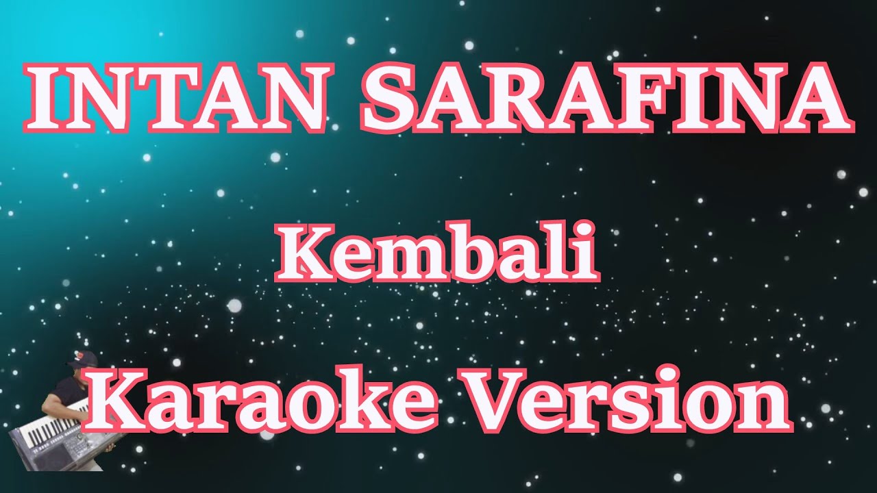 Intan Sarafina - Kembali [Karaoke] | CBerhibur