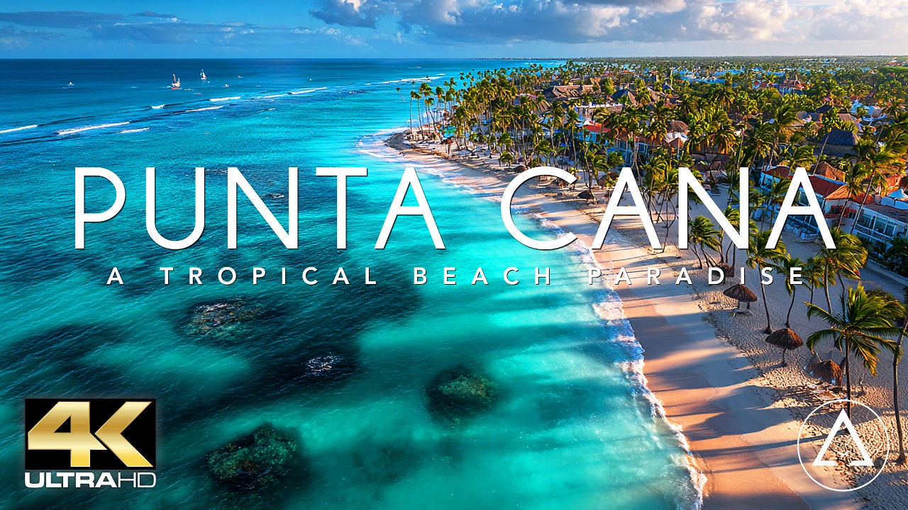 Punta Cana, Dominican Republic in 4K — Paradise Beach Landscapes