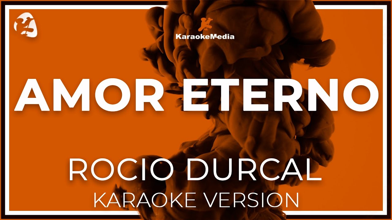 Amor Eterno  - Rocio Durcal  ( INSTRUMENTAL KARAOKE )