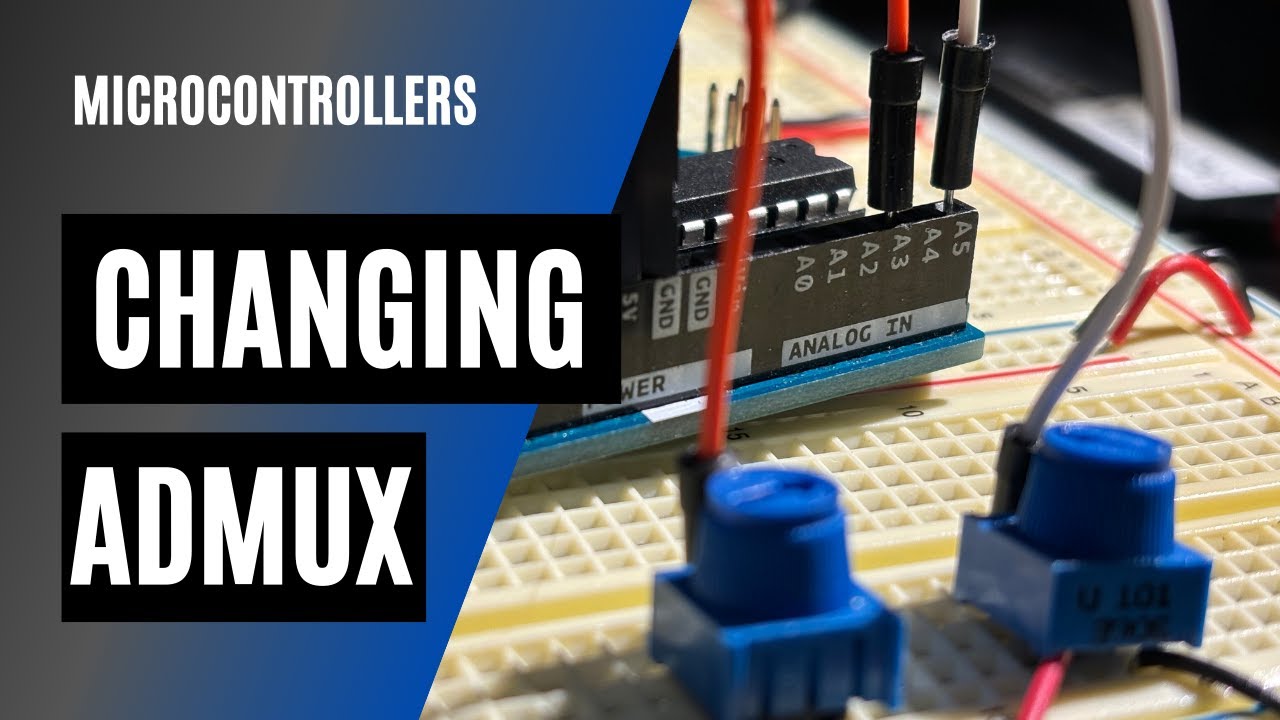 Microcontrollers: Changing ADMUX