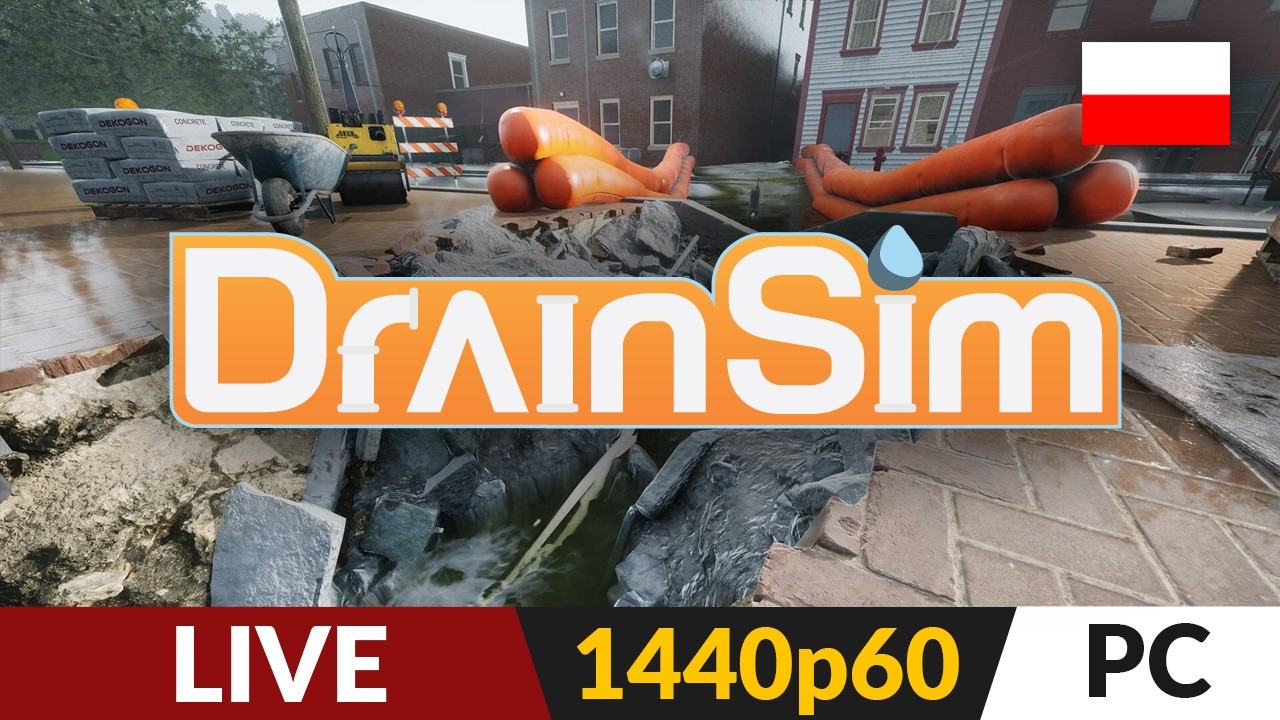 DrainSim PL 💧 LIVE 🌊 Udrażniamy rury, kanały i inne dziury w sąsiedztwie!