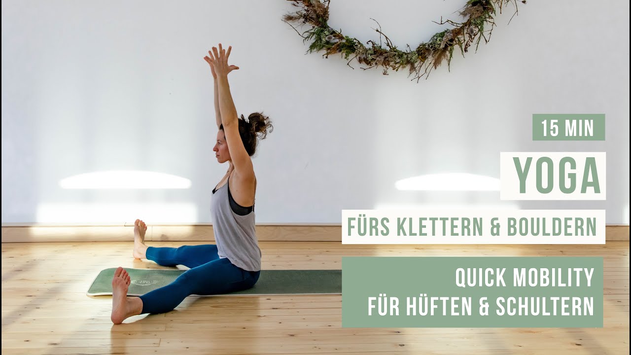 Yoga fürs Klettern und Bouldern | 15 min Quick Mobility | Hüfte & Schultern