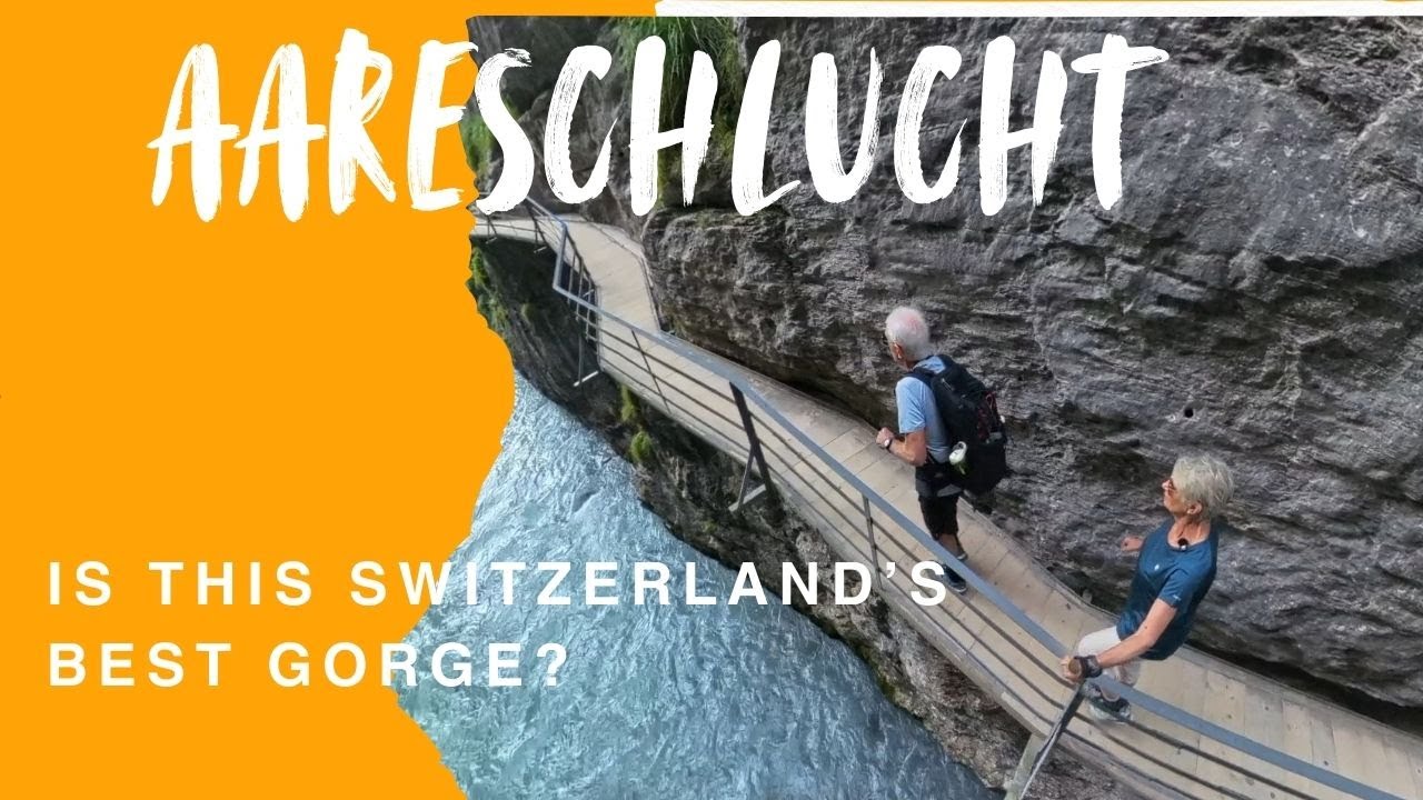 Aareschlucht- Switzerland's best Gorge?