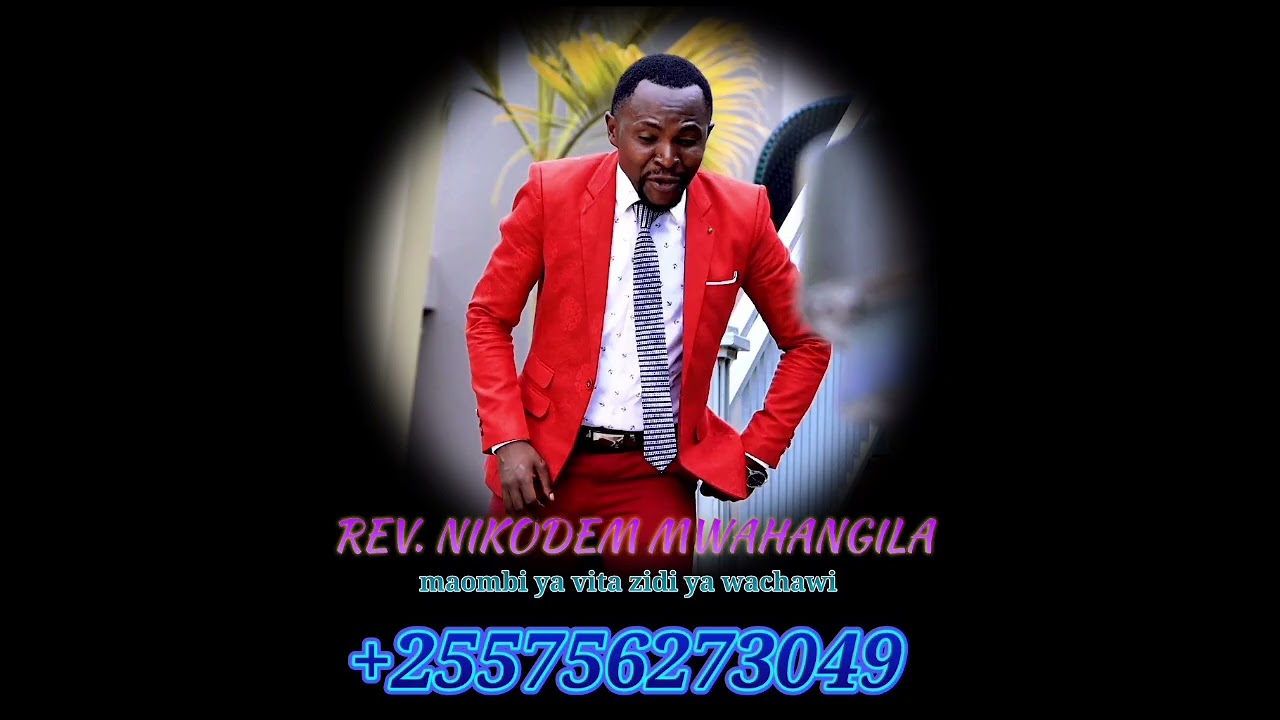 MAOMBI YA VITA ZIDI YA WACHAWI REV. NIKODEM MWAHANGILA