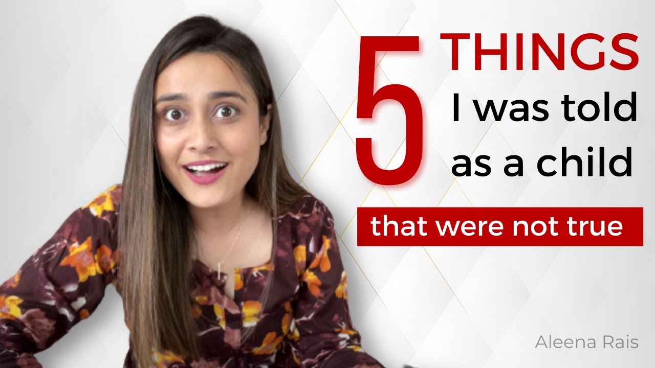 5 things I was told as a little child which I grew up to realize were not true