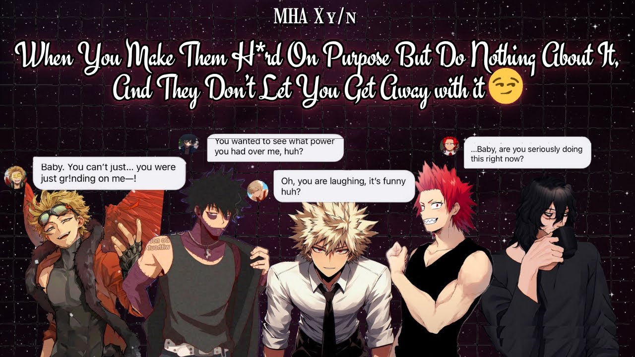 MHA X y/n ||  you make them h*rd on purpose but do nothing about it