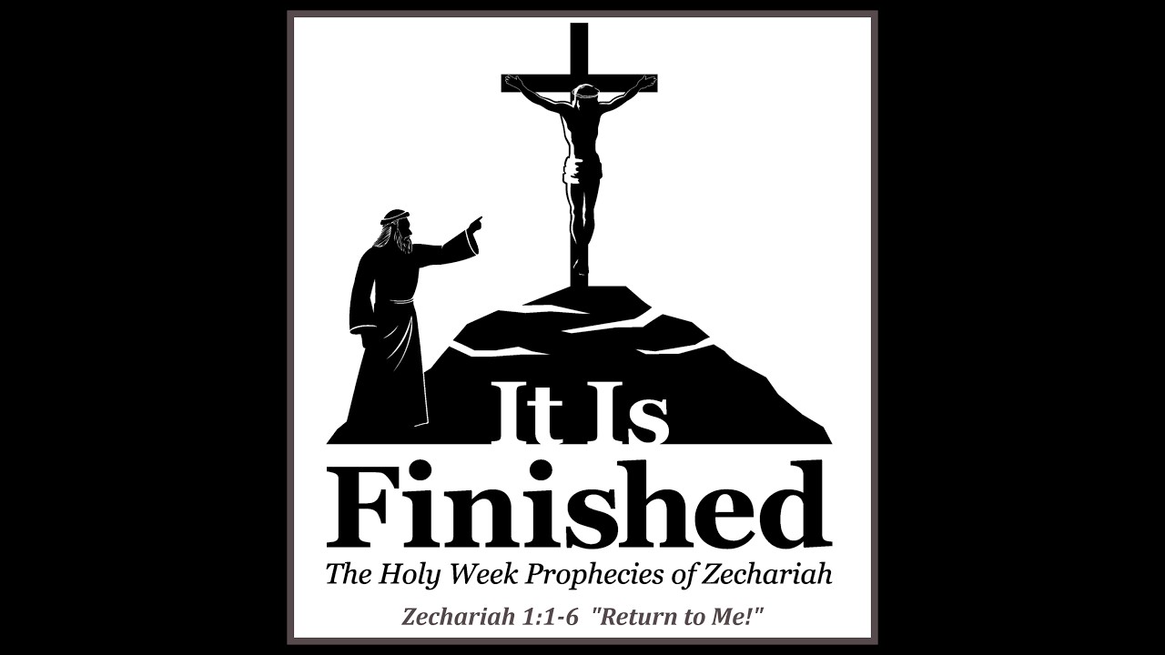 030426W-It Is Finished -  Return to Me!