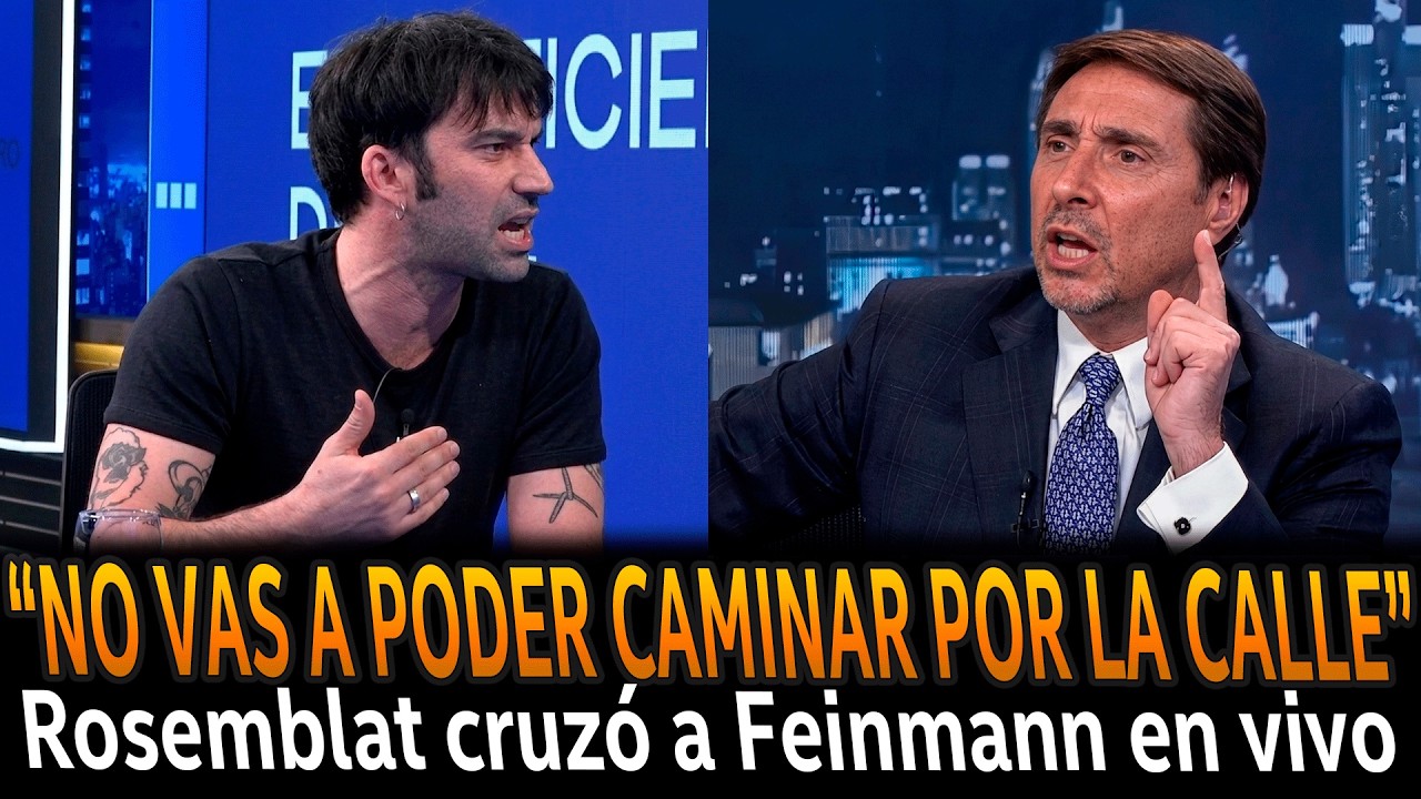 ROSEBLAT le dijo de todo en la cara a FEINMANN en pleno programa
