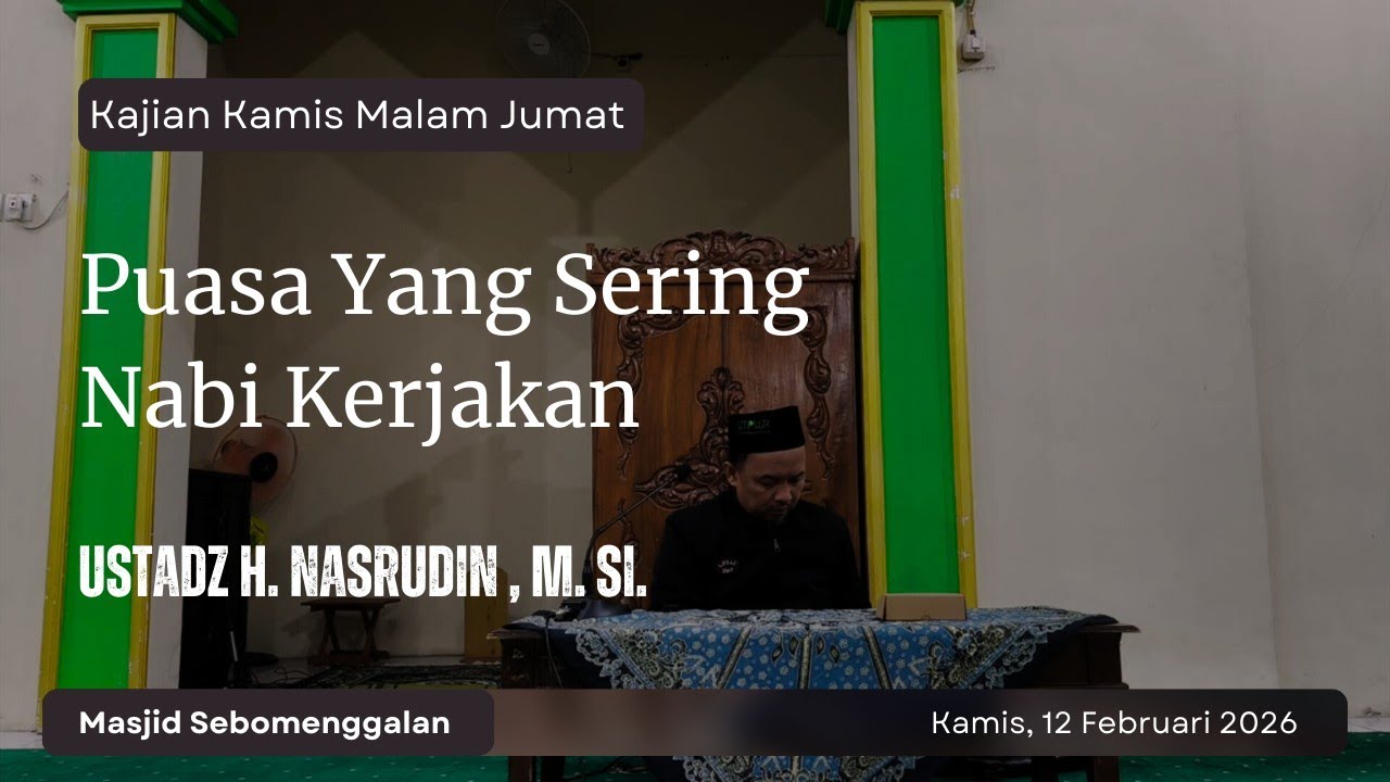Puasa Yang Sering Nabi Kerjakan  ||  Ustadz H.Nasrudin, M.Si.