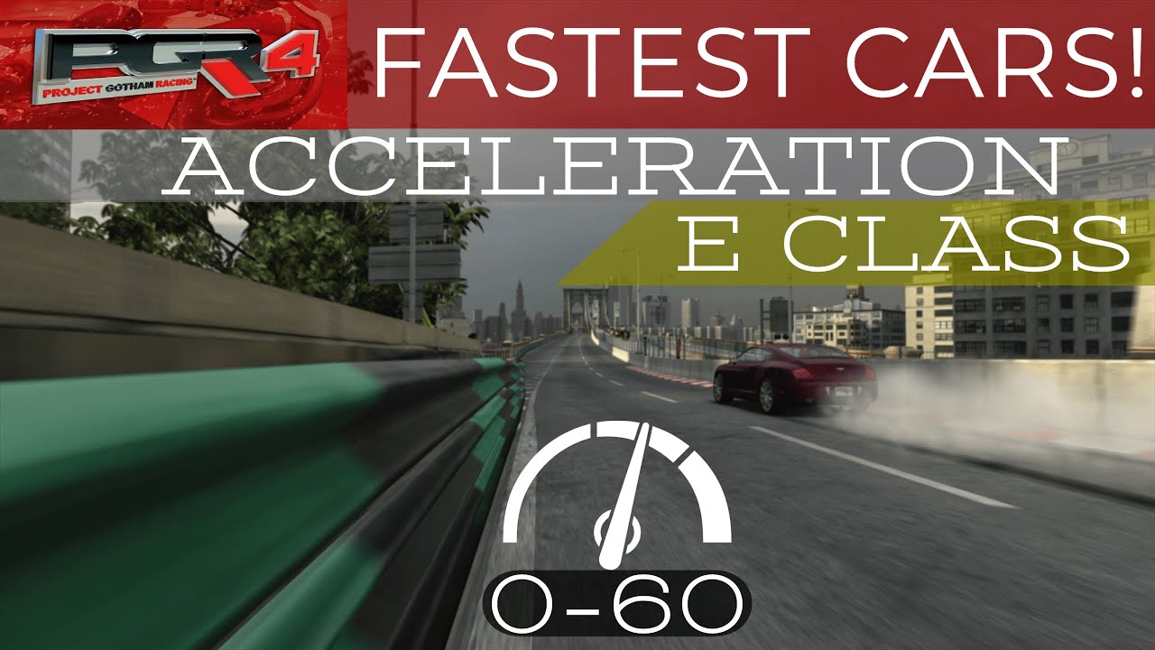 Project Gotham Racing 4 (PGR4) Fastest Cars! - Acceleration Tests - E Class