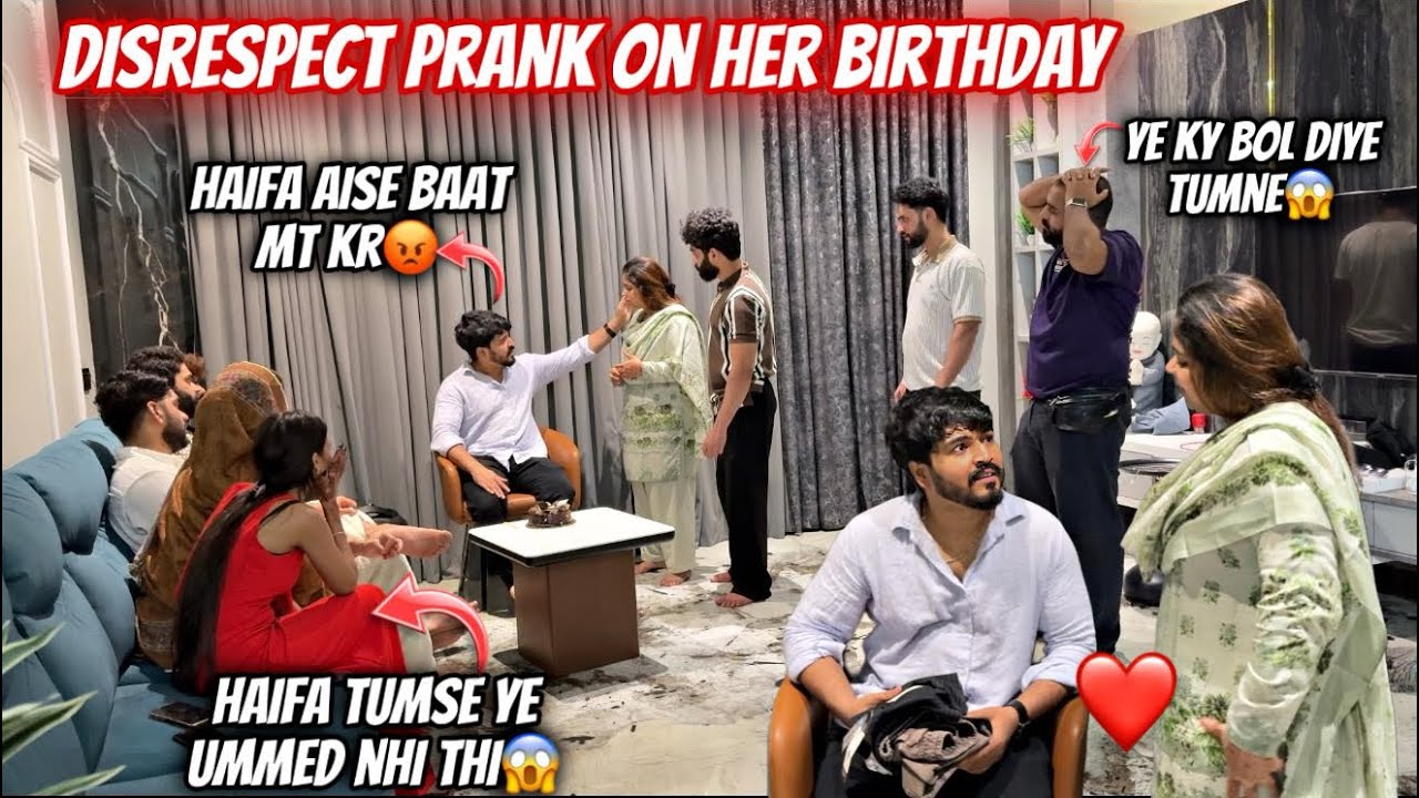Birthday pr disrespect prank on husband || prank goan extreme 😱|| haifa & Qashif vlog