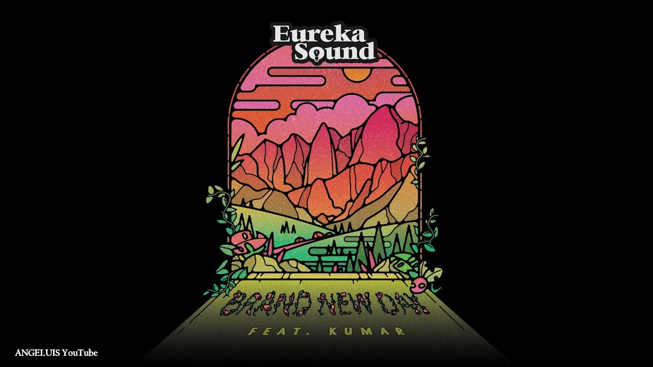 Eureka Sound - Brand New Day (feat.  Kumar) [Release 2021]