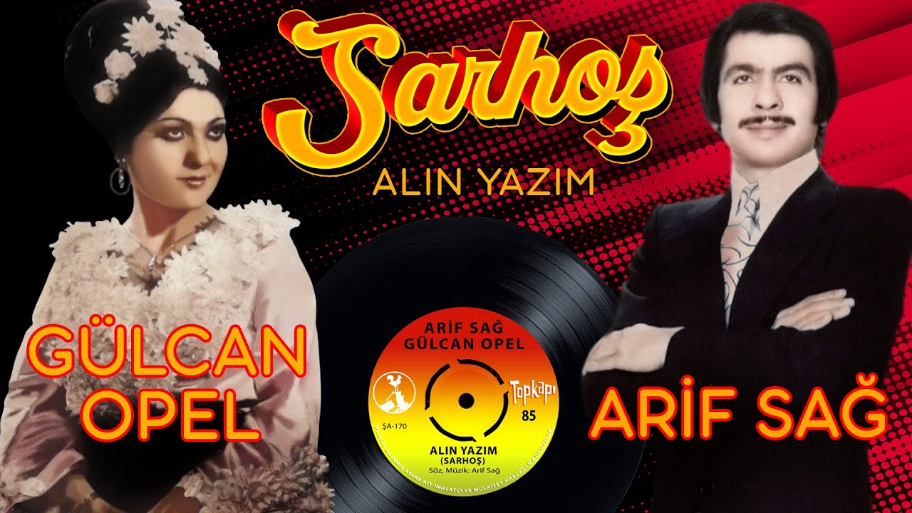 Gülcan Opel & Arif Sağ - Sarhoş (Alın Yazım)