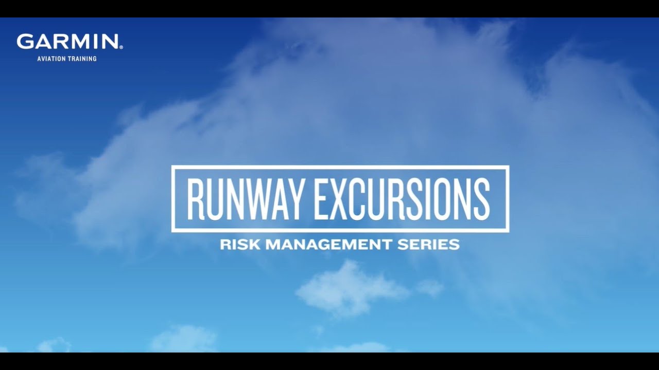 Garmin Risk Management Series #7: Runway Excursions
