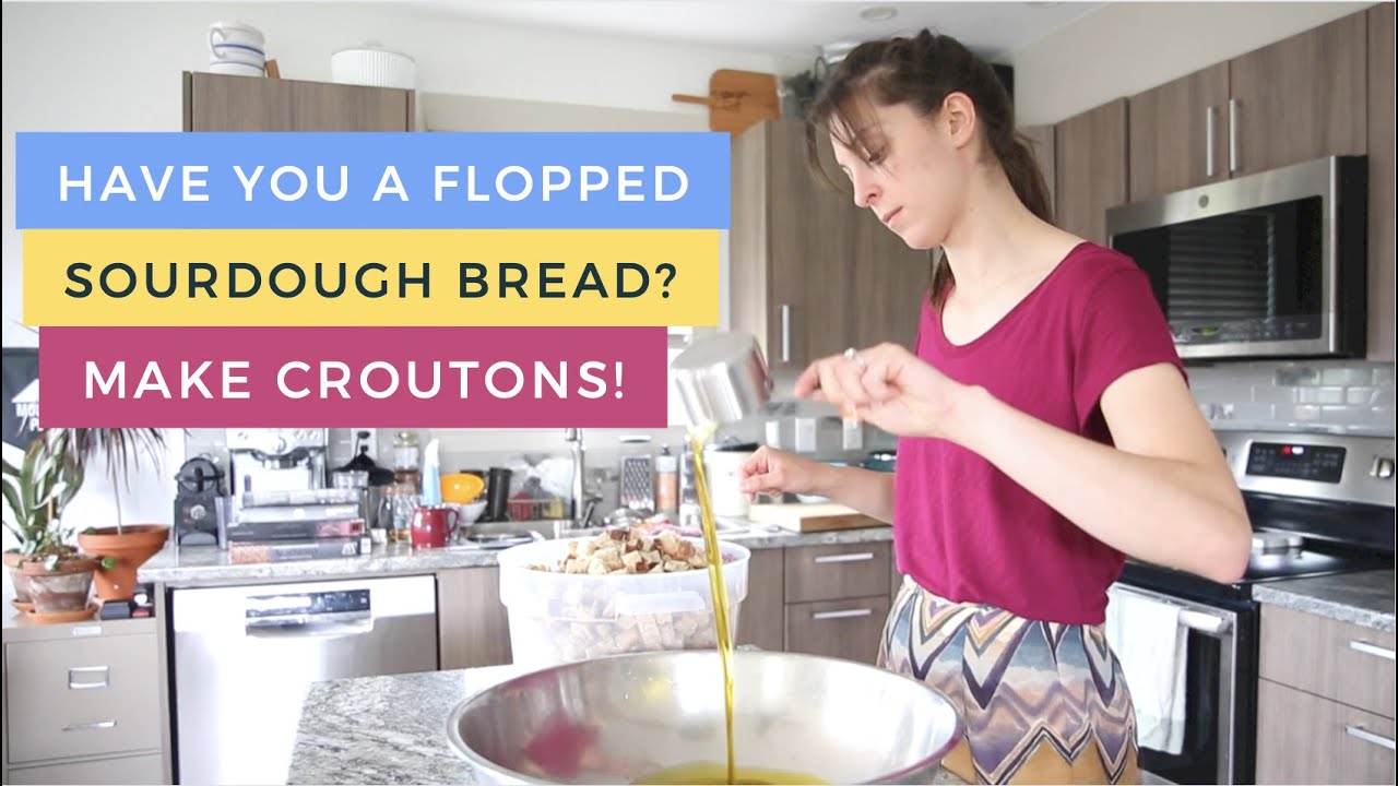 How to Make Croutons with Flopped Sourdough Bread | Croutons from Bread