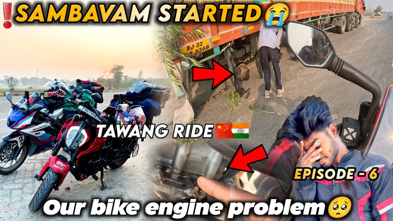 Sambavam Started😭our bike engine problem💔 Tawang Ride🇮🇳🇨🇳 | Episode 6 | NRF🔥