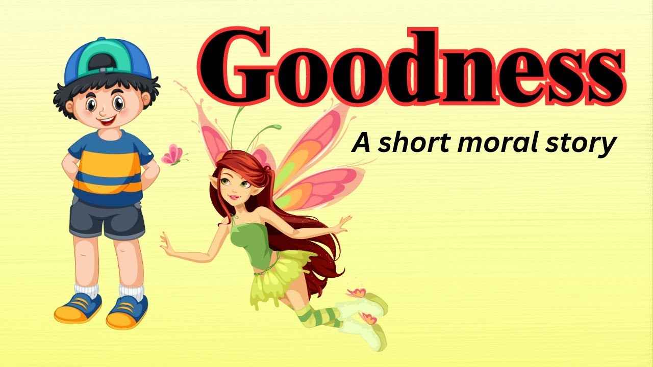 Goodness story | Moral Story | Childrenia English Story | Short Story in English | One minute Story