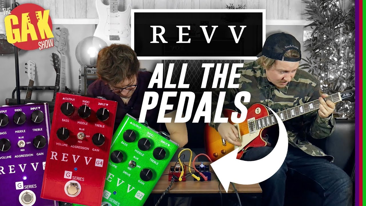 REVV - ALL The Pedals!  G2|G3|G4 Overdrive/Distortion