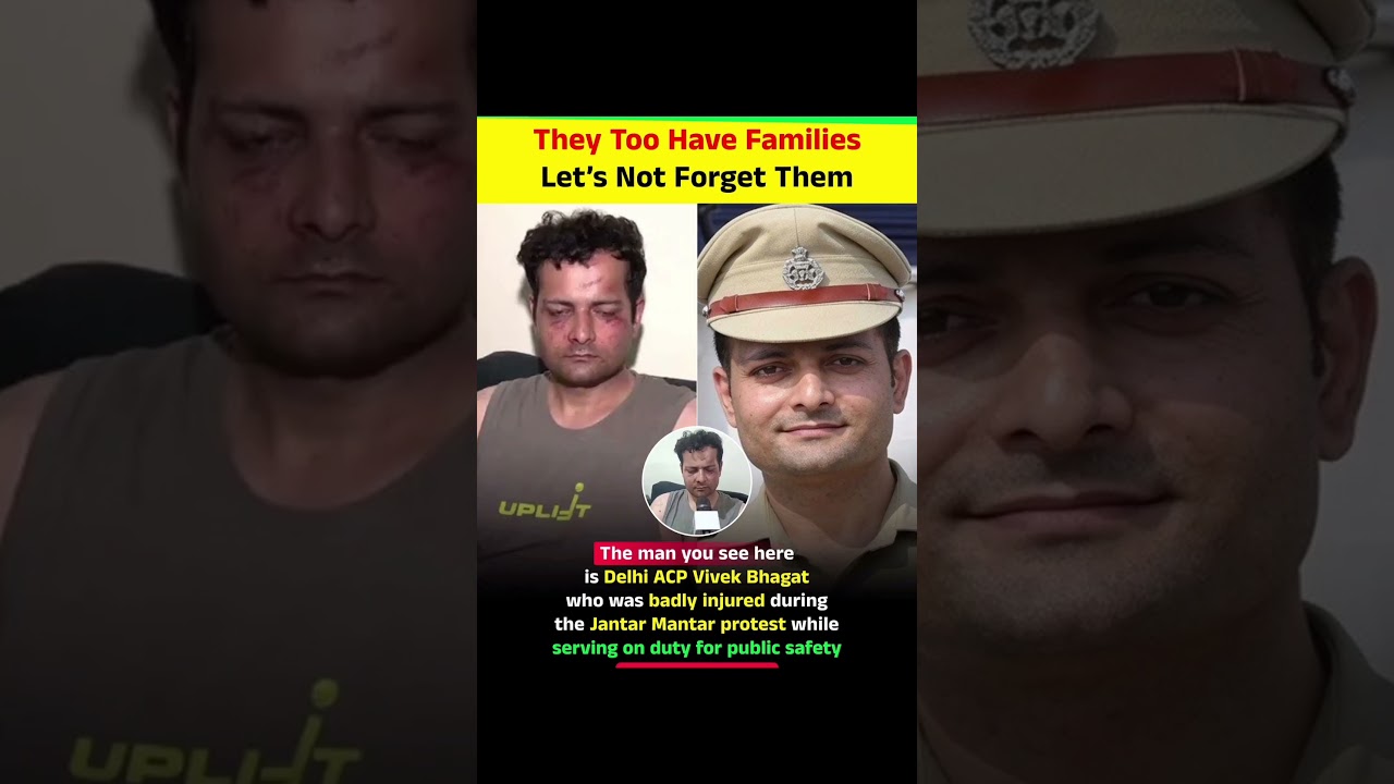 Delhi ACP Vivek Bhagat was injured during the Jantar Mantar protest while on duty