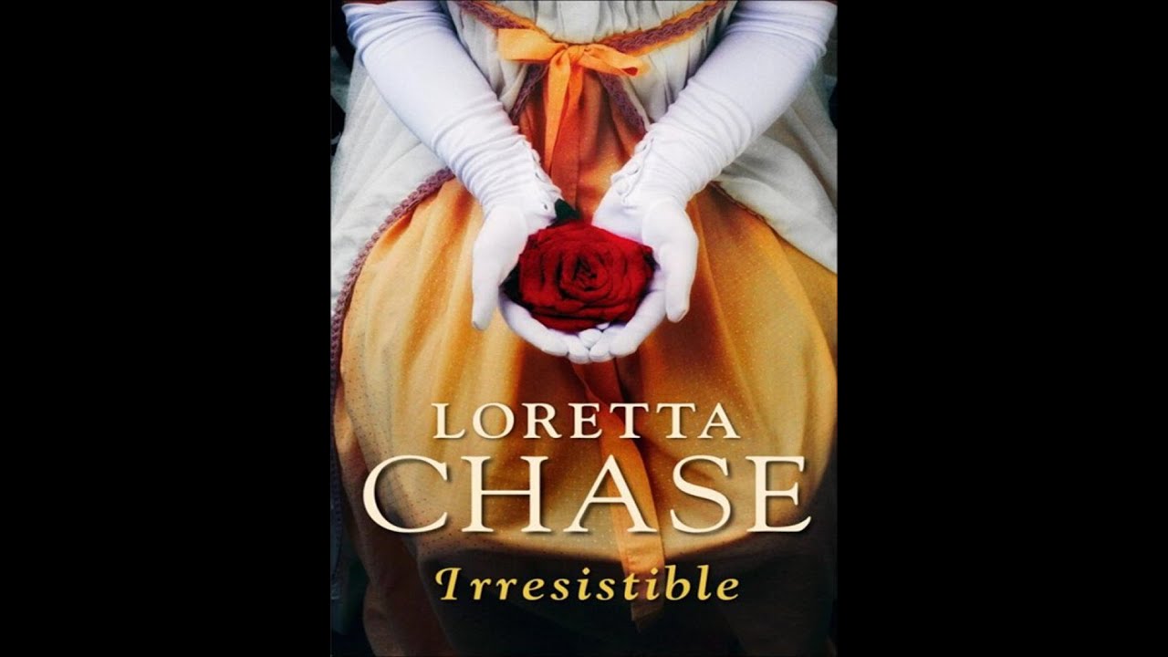 Irresistible - segunda parte (cap.12-21) - 1^ saga Hermanos Carsington - de la autora Loretta Chase