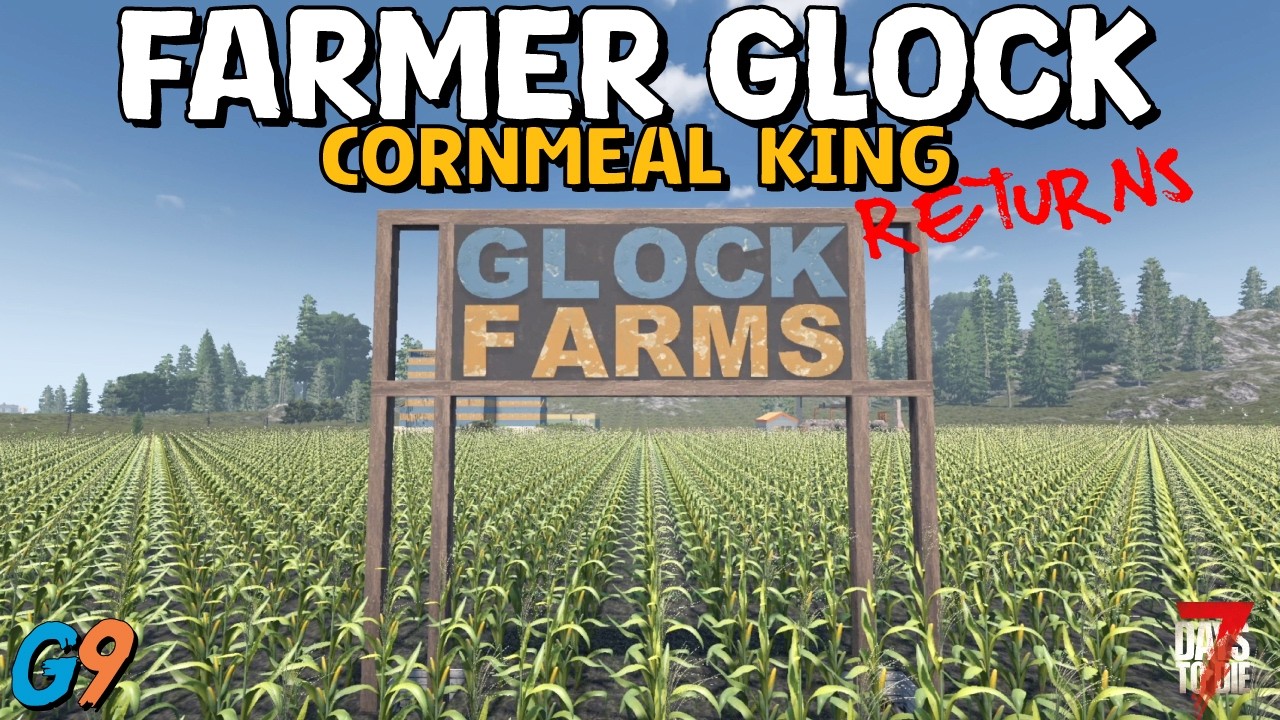 7 Days To Die - Farmer Glock Returns