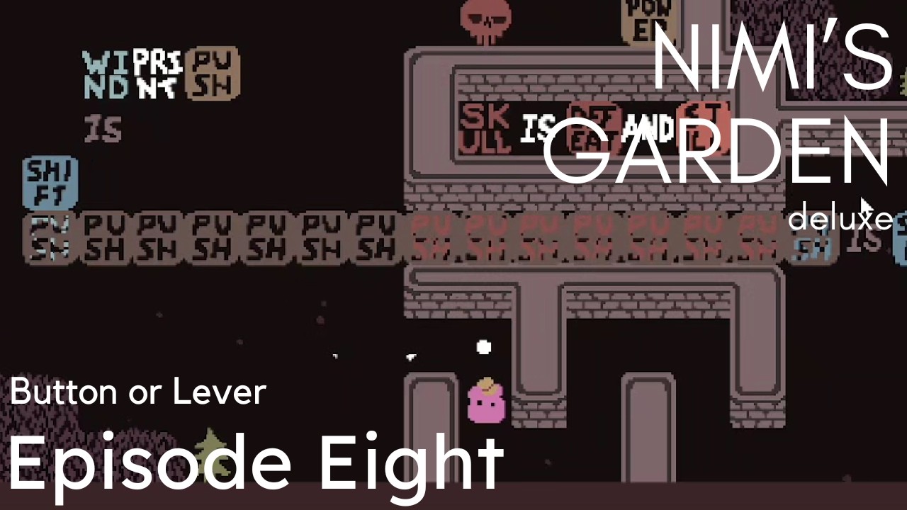 Nimi's Garden Deluxe Ep. 8 | Button or Lever