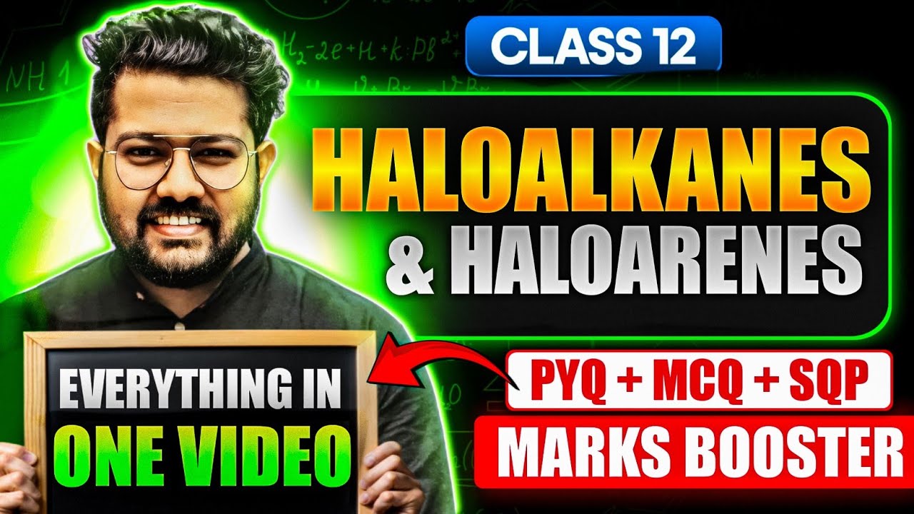 Class 12 Chemistry | Haloalkanes and Haloarenes Most Important Questions  in One Shot |