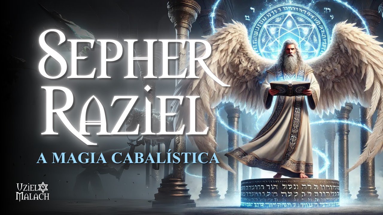 O Livro do Anjo Raziel - O Tesouro da Magia Cabalística!