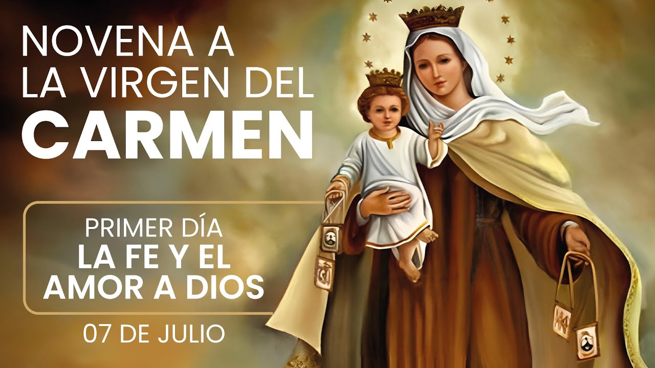 NOVENA VIRGEN DEL CARMEN - PRIMER DÍA - Oraciones de Poder 🌹🙏