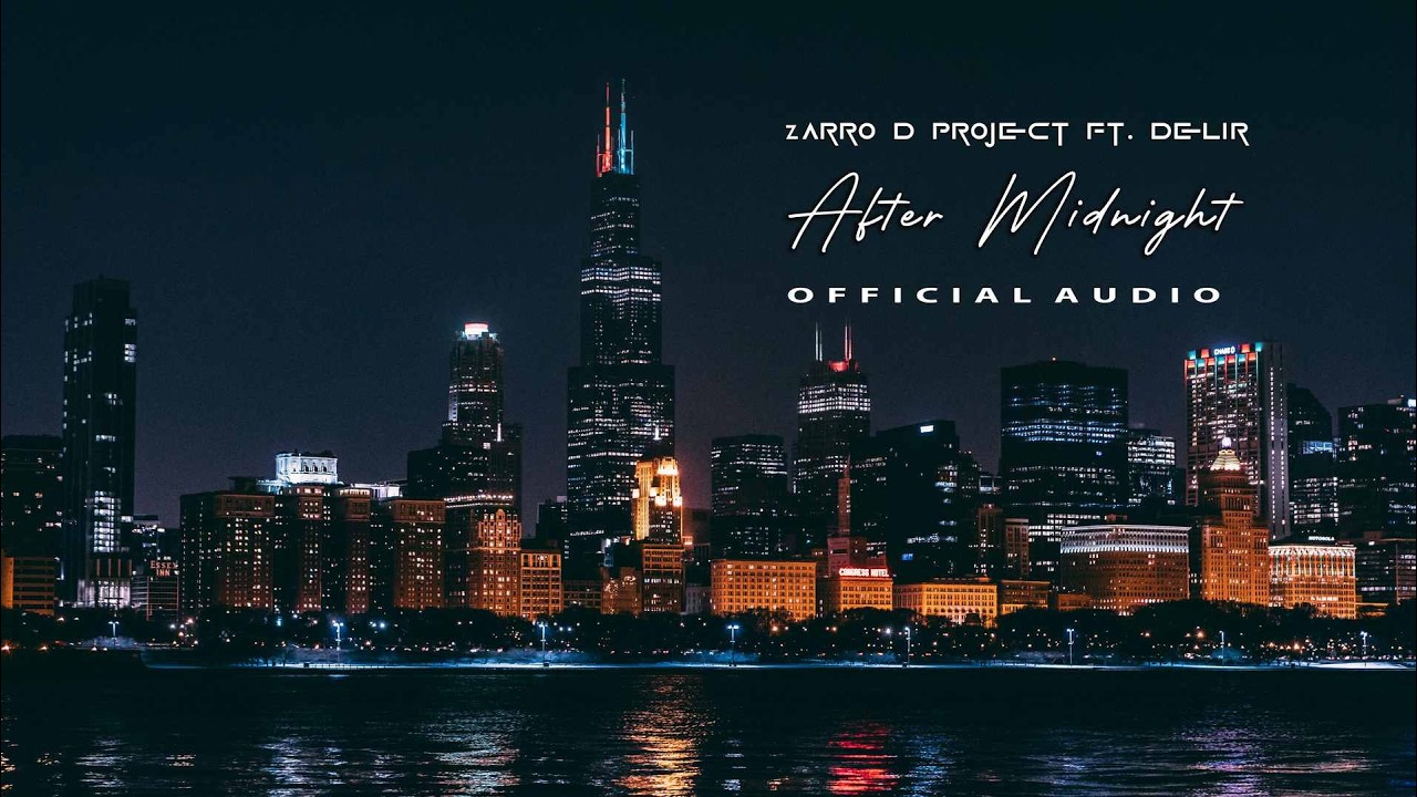 After Midnight – Zarro D Project ft. Delir | Official Audio