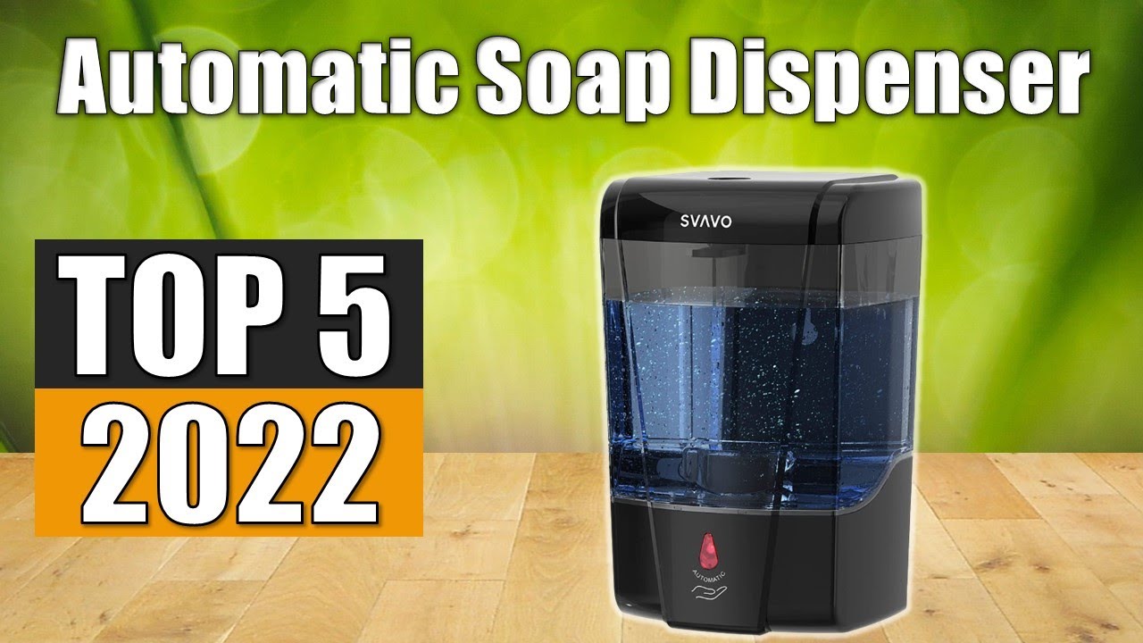 Top 5 Best Automatic Soap Dispenser Reviews 2022