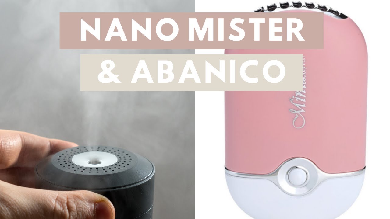 Nano Mister y Ventilador- Que son y cuando los utilizamos