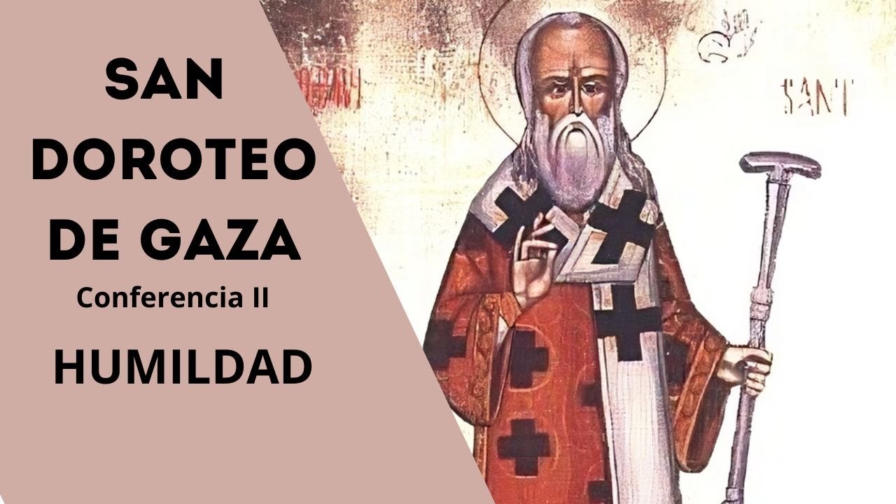 San Doroteo de Gaza - Conferencia II - La Humildad #apologéticacatolica