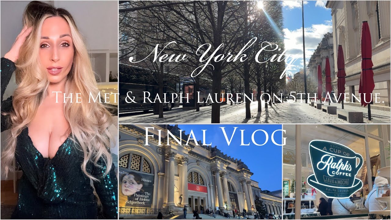 FINAL VLOG. The Met & Ralph Lauren shopping on 5th ave. #nyc