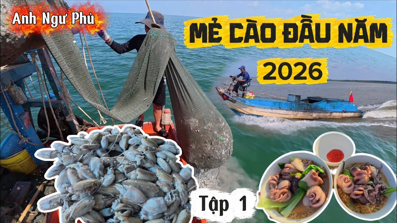 Mẻ Cào Đầu Năm 2026 • Cuộc Sống Trên Biển Tập 1 | Anh Ngư Phủ
